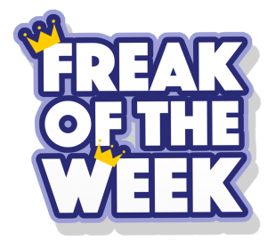 Freak Of The Week two pt. two